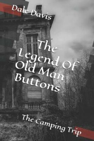 Cover of The Legend Of Old Man Buttons