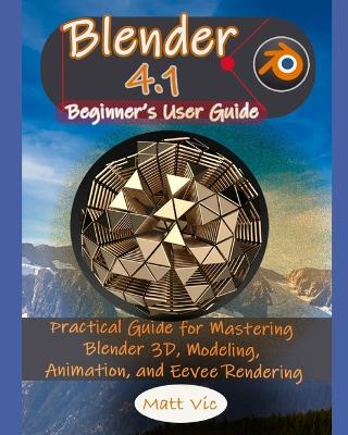 Book cover for Blender 4.1 Beginner's User Guide