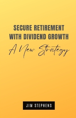 Book cover for Secure Retirement with Dividend Growth