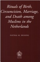 Cover of Rituals of Birth, Circumcision, Marriage, and Death Among Muslims in the Netherlands