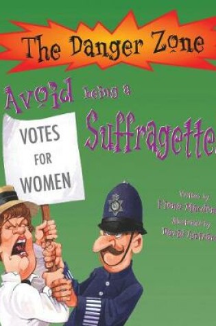 Cover of Avoid Being A Suffragette!