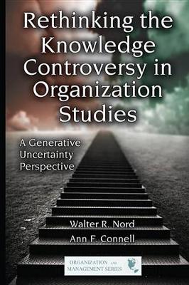 Book cover for Rethinking the Knowledge Controversy in Organization Studies