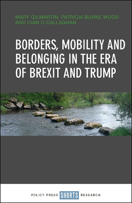 Book cover for Borders, mobility and belonging in the era of Brexit and Trump