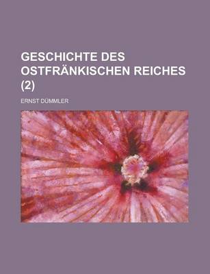 Book cover for Geschichte Des Ostfrankischen Reiches (2)