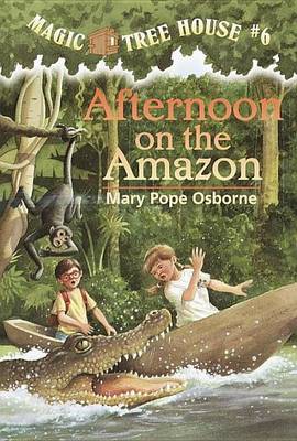 Book cover for Magic Tree House #6: Afternoon on the Amazon