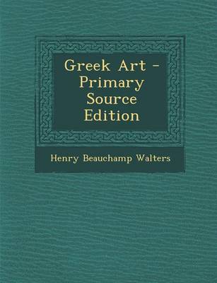 Book cover for Greek Art - Primary Source Edition