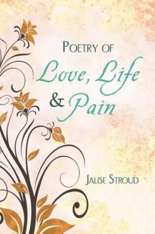 Cover of Poetry of Love, Life and Pain