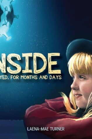 Cover of Inside We Stayed, For Months And Days