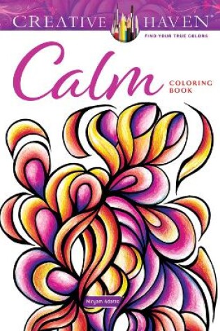 Cover of Creative Haven Calm Coloring Book