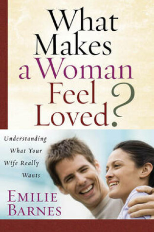 Cover of What Makes a Woman Feel Loved