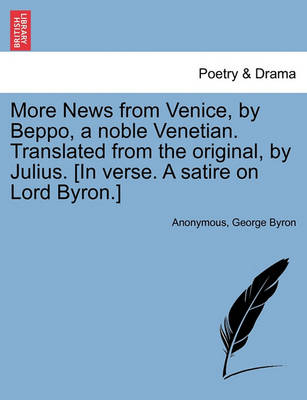 Book cover for More News from Venice, by Beppo, a Noble Venetian. Translated from the Original, by Julius. [in Verse. a Satire on Lord Byron.]