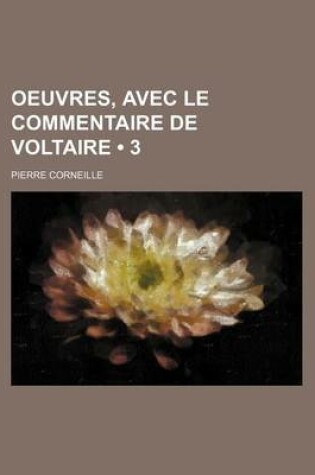 Cover of Oeuvres, Avec Le Commentaire de Voltaire (3)