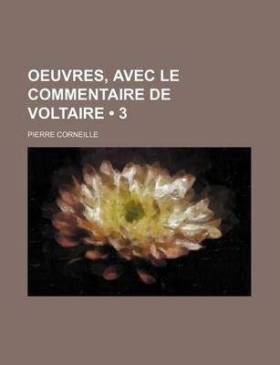 Book cover for Oeuvres, Avec Le Commentaire de Voltaire (3)