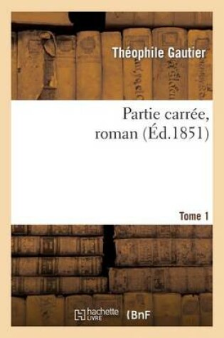 Cover of Partie Carree, Roman. Tome 1