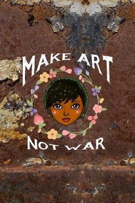 Book cover for Make Art Not War