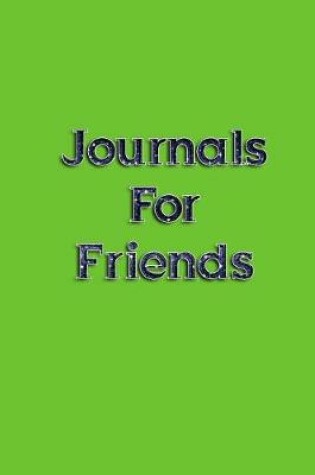 Cover of Journals For Friends