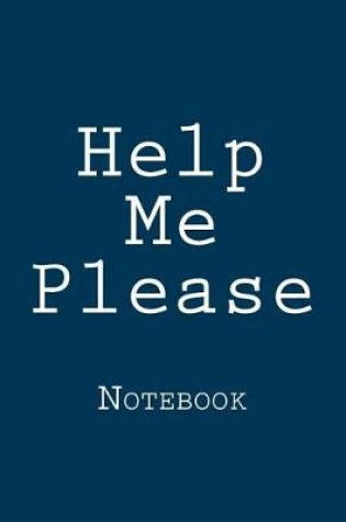 Cover of Help Me Please