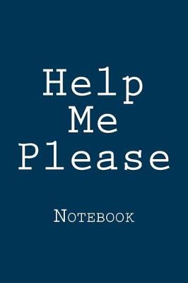 Book cover for Help Me Please