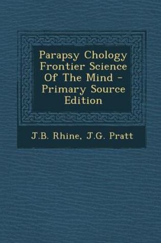 Cover of Parapsy Chology Frontier Science of the Mind - Primary Source Edition