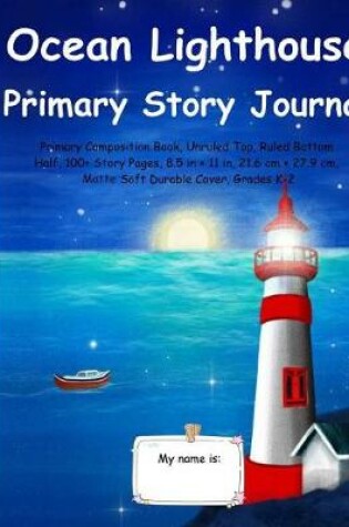 Cover of Ocean Lighthouse - Primary Story Journal