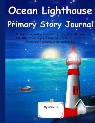 Book cover for Ocean Lighthouse - Primary Story Journal