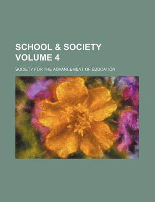 Book cover for School & Society Volume 4