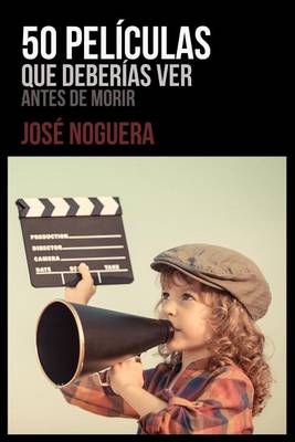 Book cover for 50 peliculas que deberias ver antes de morir