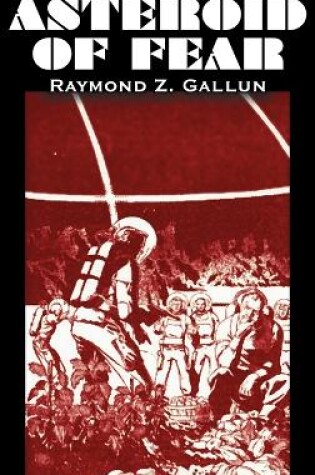 Cover of Asteroid of Fear by Raymond Z. Gallun, Science Fiction, Adventure, Fantasy