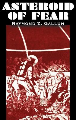 Book cover for Asteroid of Fear by Raymond Z. Gallun, Science Fiction, Adventure, Fantasy