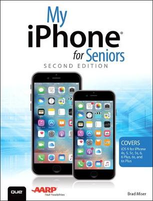 Book cover for My iPhone for Seniors (Covers iOS 9 for iPhone 6s/6s Plus, 6/6 Plus, 5s/5C/5, and 4s)