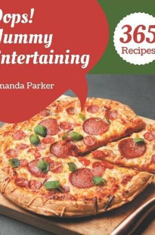 Cover of Oops! 365 Yummy Entertaining Recipes