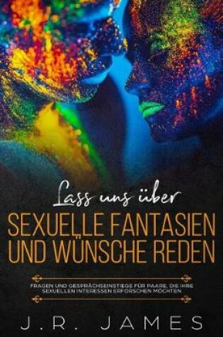 Cover of Lass uns uber sexuelle Fantasien und Wunsche reden