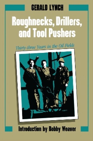 Cover of Roughnecks, Drillers, and Tool Pushers