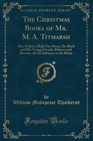 Cover of The Christmas Books of Mr. M. A. Titmarsh