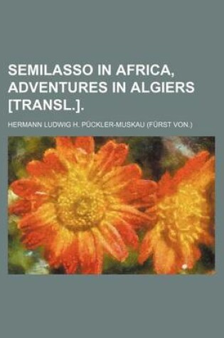 Cover of Semilasso in Africa, Adventures in Algiers [Transl.].