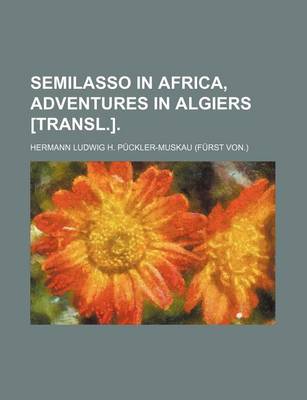 Book cover for Semilasso in Africa, Adventures in Algiers [Transl.].