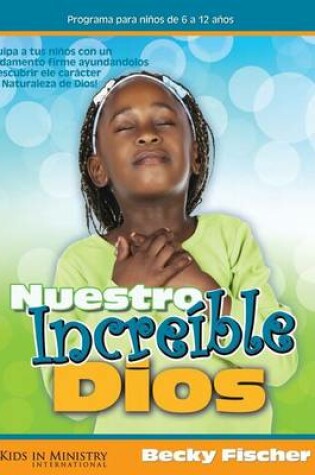 Cover of Nuestro Dios Incre ble (SPAN)