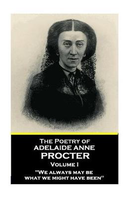 Book cover for The Poetry of Adelaide Anne Procter - Volume I