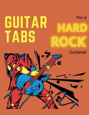 Book cover for Guitar Tabs for a Hard Rock Guitarist