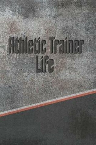 Cover of Athletic Trainer Life