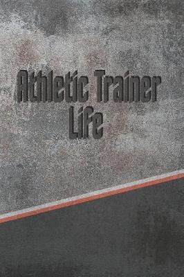 Book cover for Athletic Trainer Life