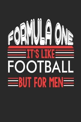 Book cover for Formula One It's Like Football But For Men