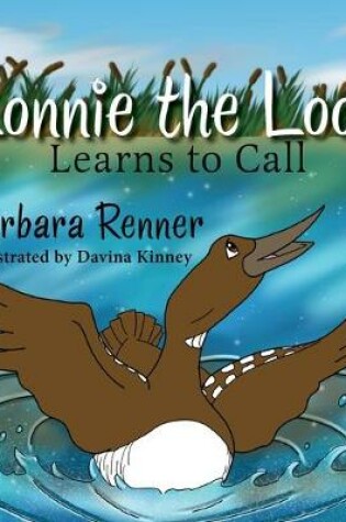 Cover of Lonnie the Loon Learns to Call