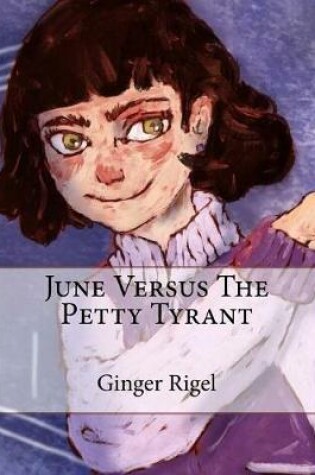 Cover of June Versus The Petty Tyrant