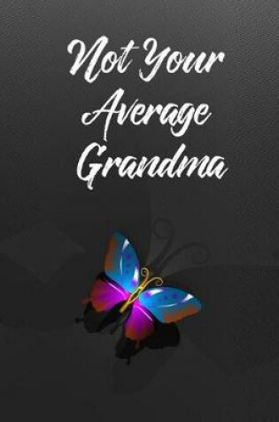 Cover of Not Your Average Grandma