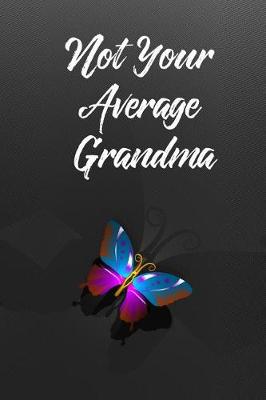 Book cover for Not Your Average Grandma