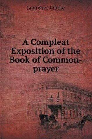 Cover of A Compleat Exposition of the Book of Common-Prayer