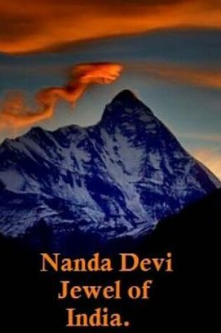 Cover of Nanda Devi - the Jewel of India.