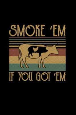 Book cover for Smoke 'em If You Got 'em