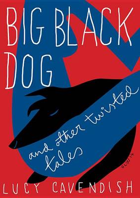 Book cover for Big Black Dog & Other Twisted Tales